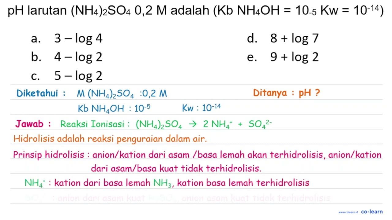 pH larutan (NH4)2 SO4 0,2 M adalah (Kb NH4 OH=10_(-5)