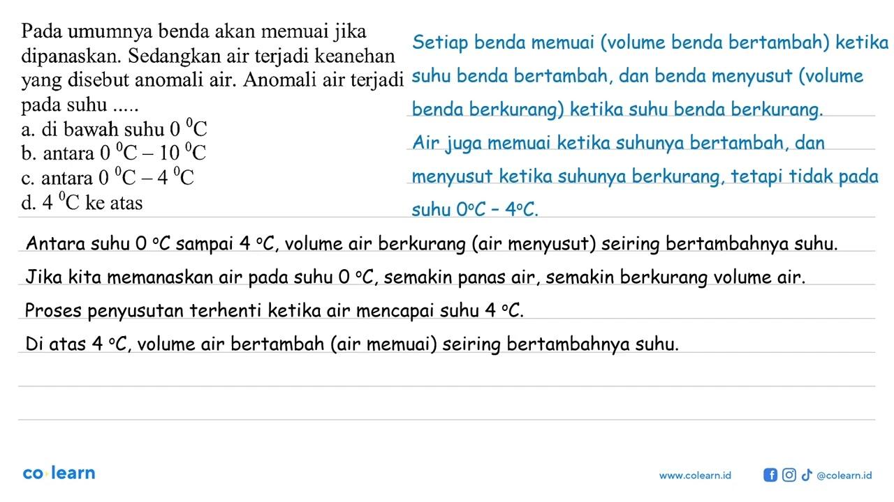 Pada umumnya benda akan memuai jika dipanaskan. Sedangkan