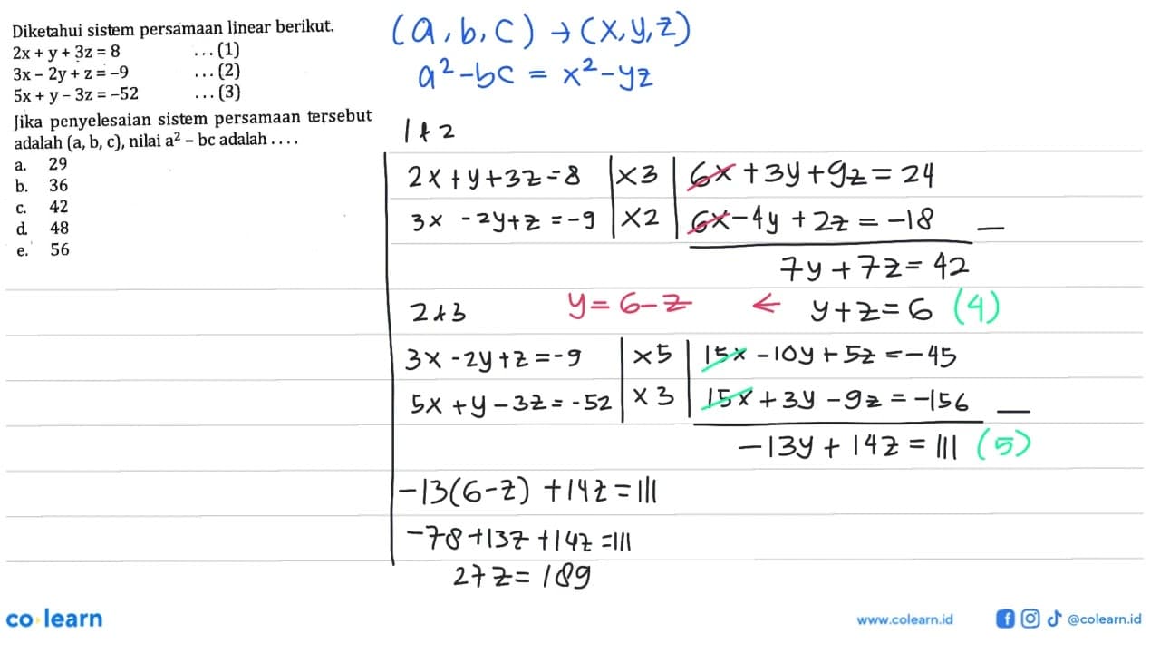 Diketahui sistem persamaan linear berikut. 2x+y+3z=8 ...(1)