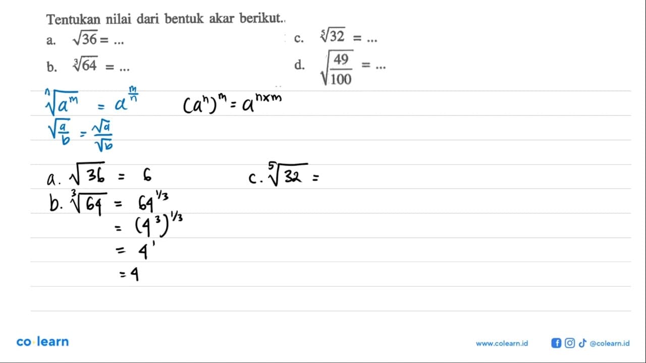 Tentukan nilai dari bentuk akar berikut. a. akar(36) = ...