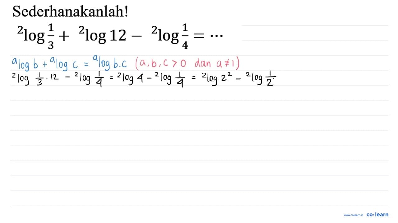 Sederhanakanlah! 2log 1/3+2log 12-2log 1/4=...