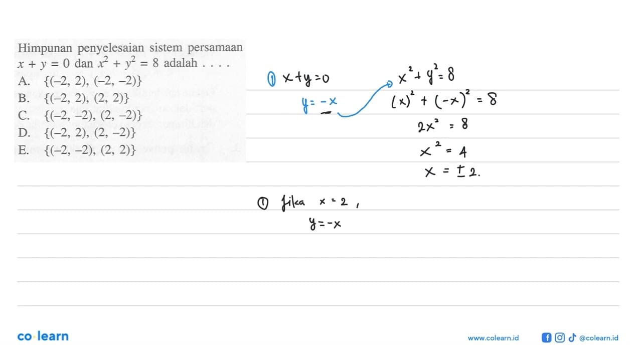 Himpunan penyelesaian sistem persamaan x + y = 0 dan x^2 +