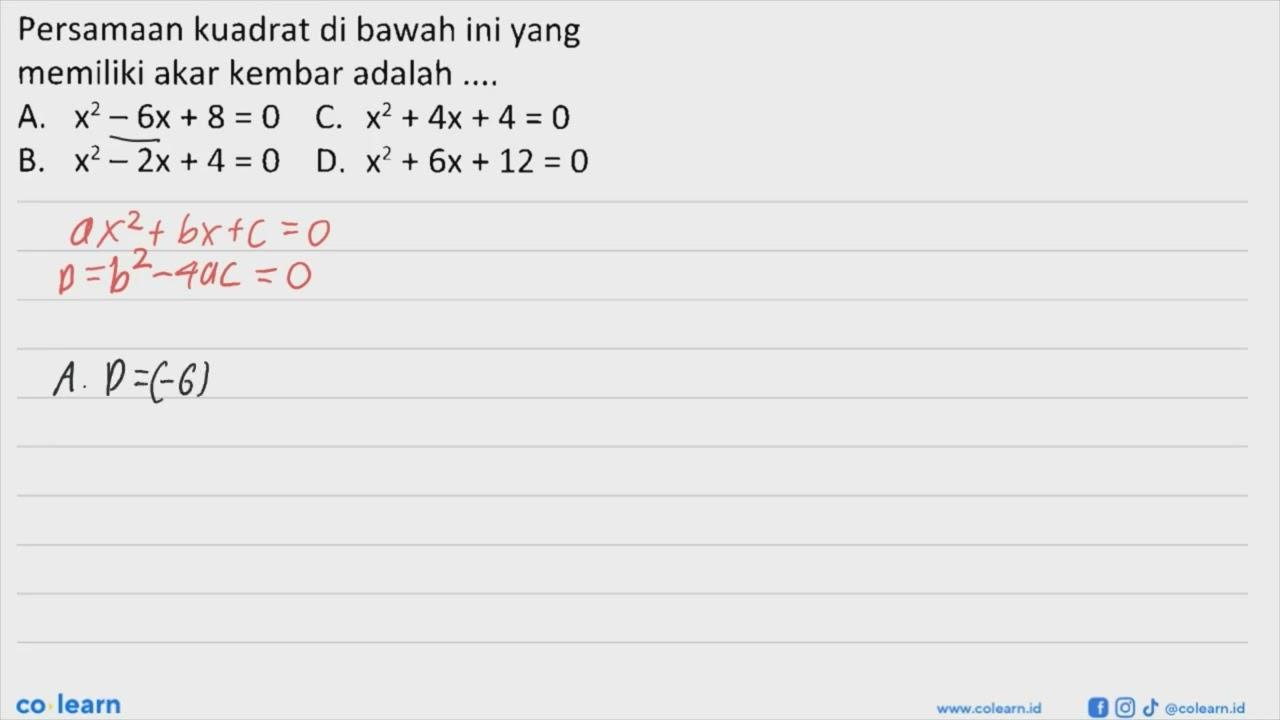 Persamaan kuadrat di bawah ini yang memiliki akar kembar