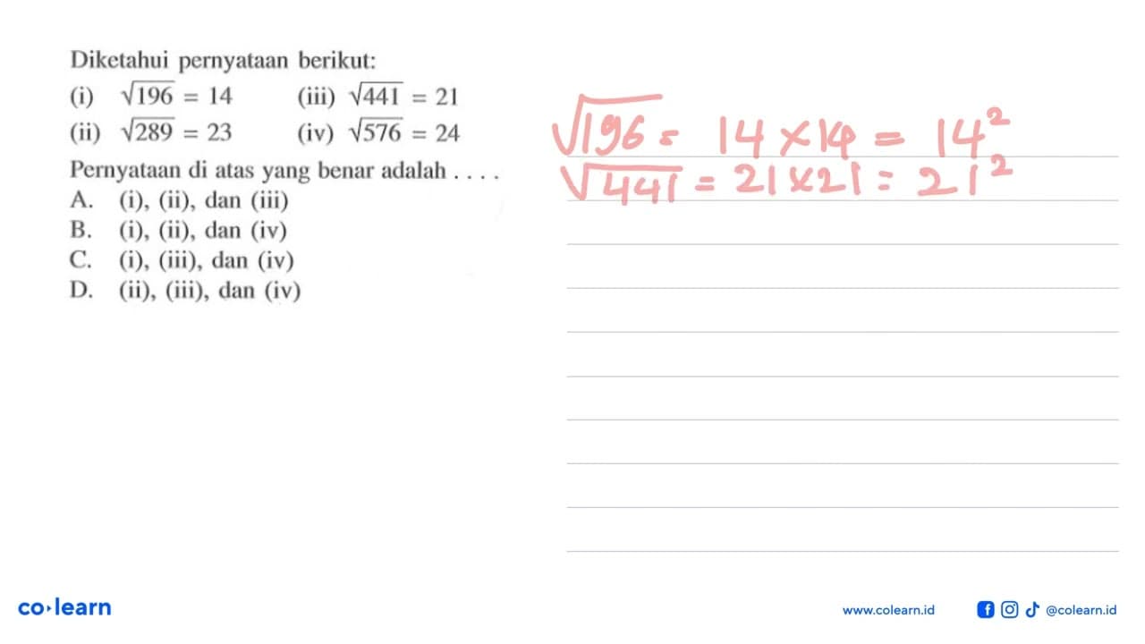 Diketahui pernyataan berikut: (i) akar(196) = 14 (iii)