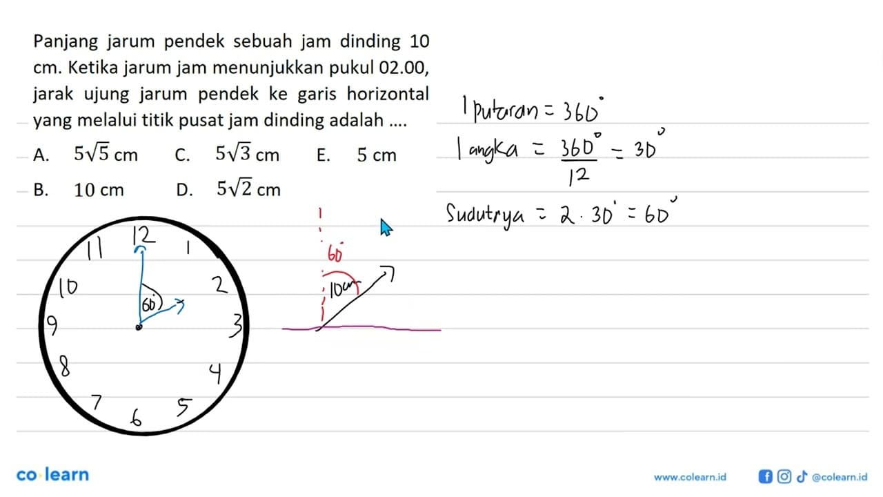 Panjang jarum pendek sebuah jam dinding 10cm. Ketika jarum