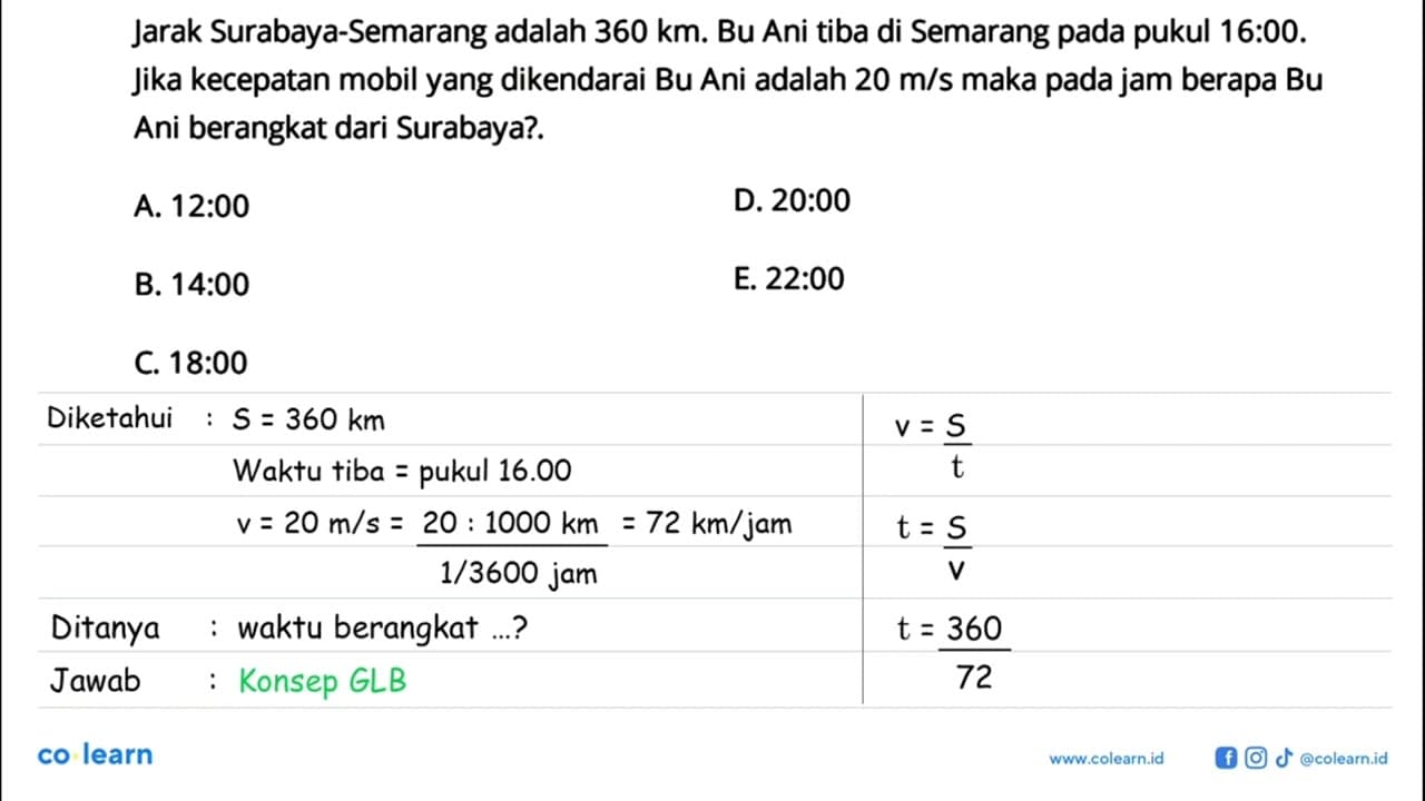 Jarak Surabaya - Semarang adalah 360 km. Bu Ani tiba di