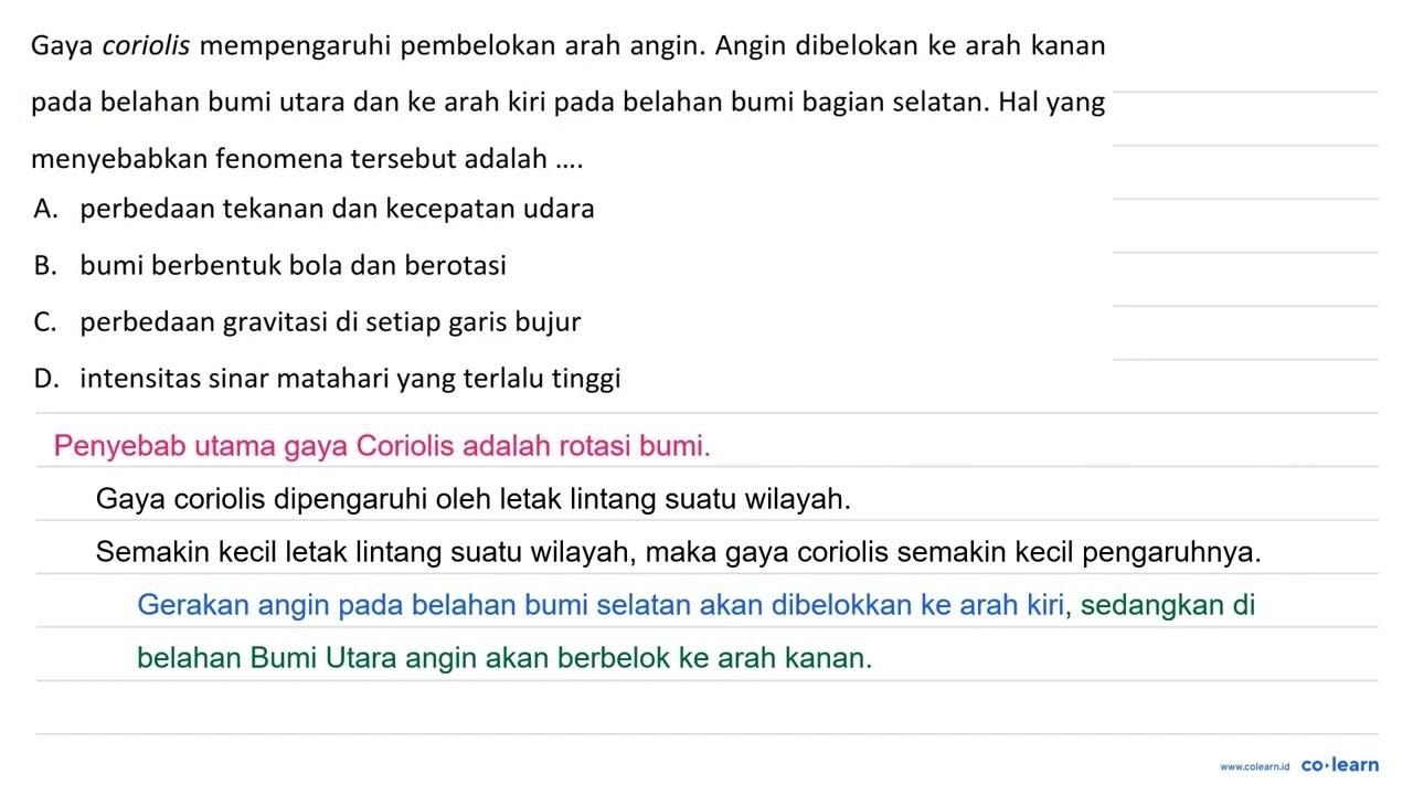 Gaya coriolis mempengaruhi pembelokan arah angin. Angin