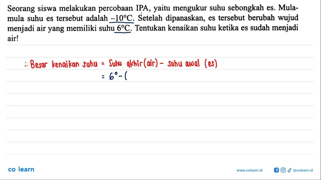 Seorang siswa melakukan percobaan IPA, yaitu mengukur suhu