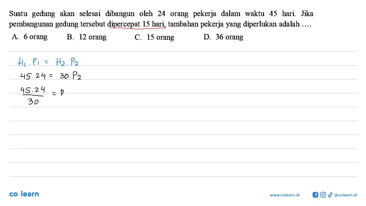 Suatu gedung akan selesai dibangun oleh 24 orang pekerja