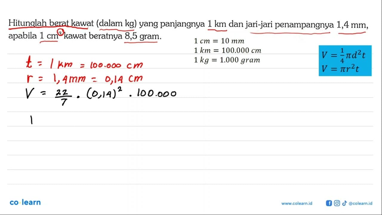 Hitunglah berat kawat (dalam kg) yang panjangnya 1 km dan