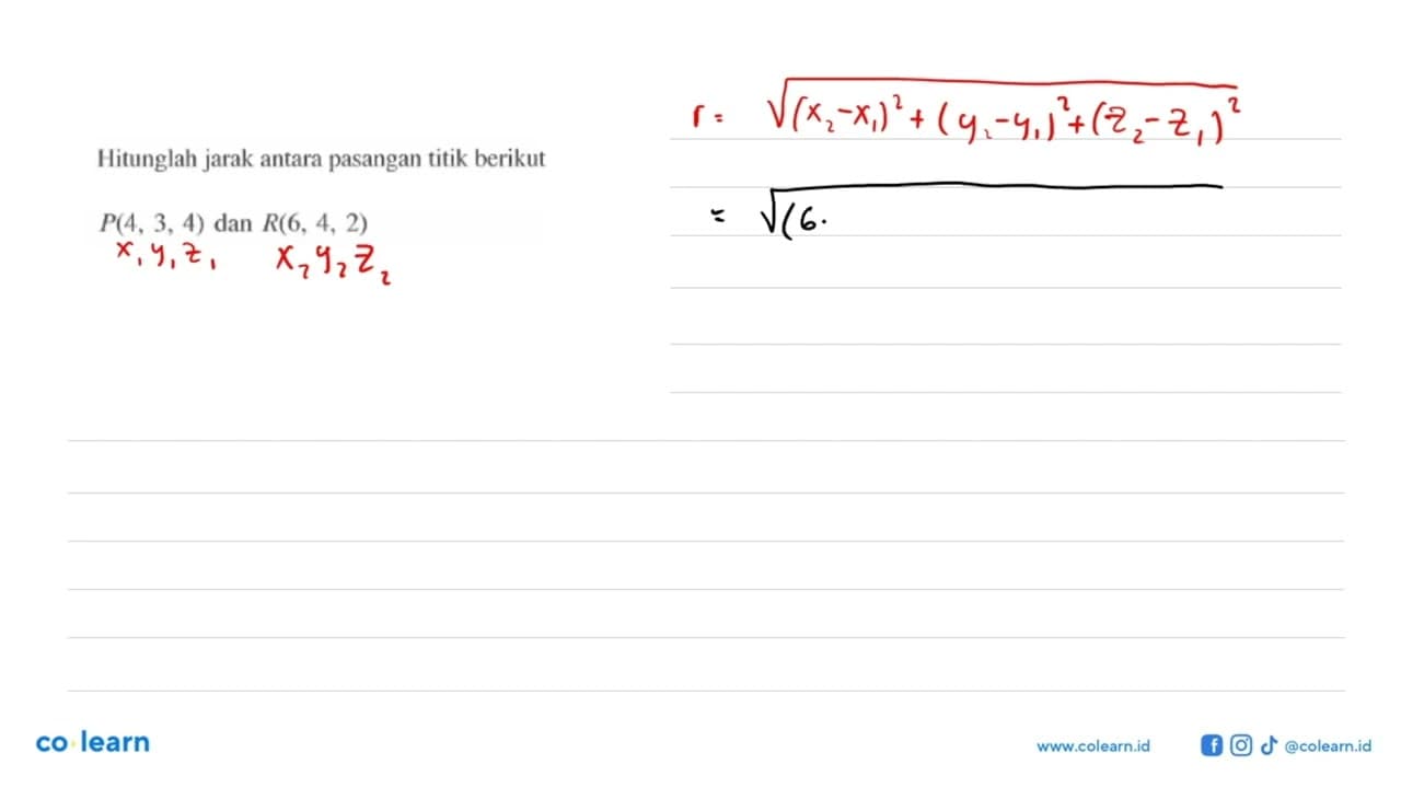 Hitunglah jarak antara pasangan titik berikut. P(4, 3, 4)