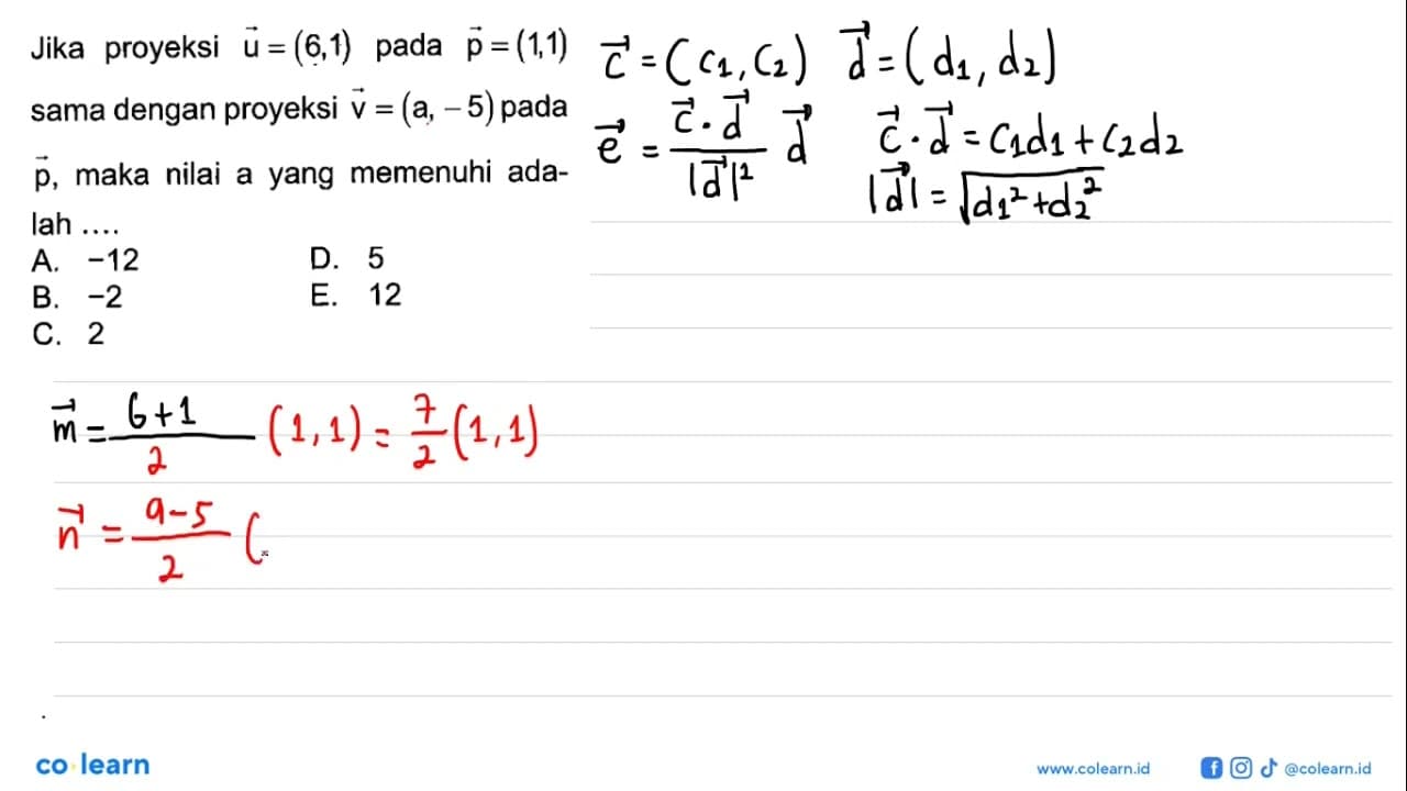 Jika proyeksi vektor u=(6,1) pada vektor p=(1,1) sama