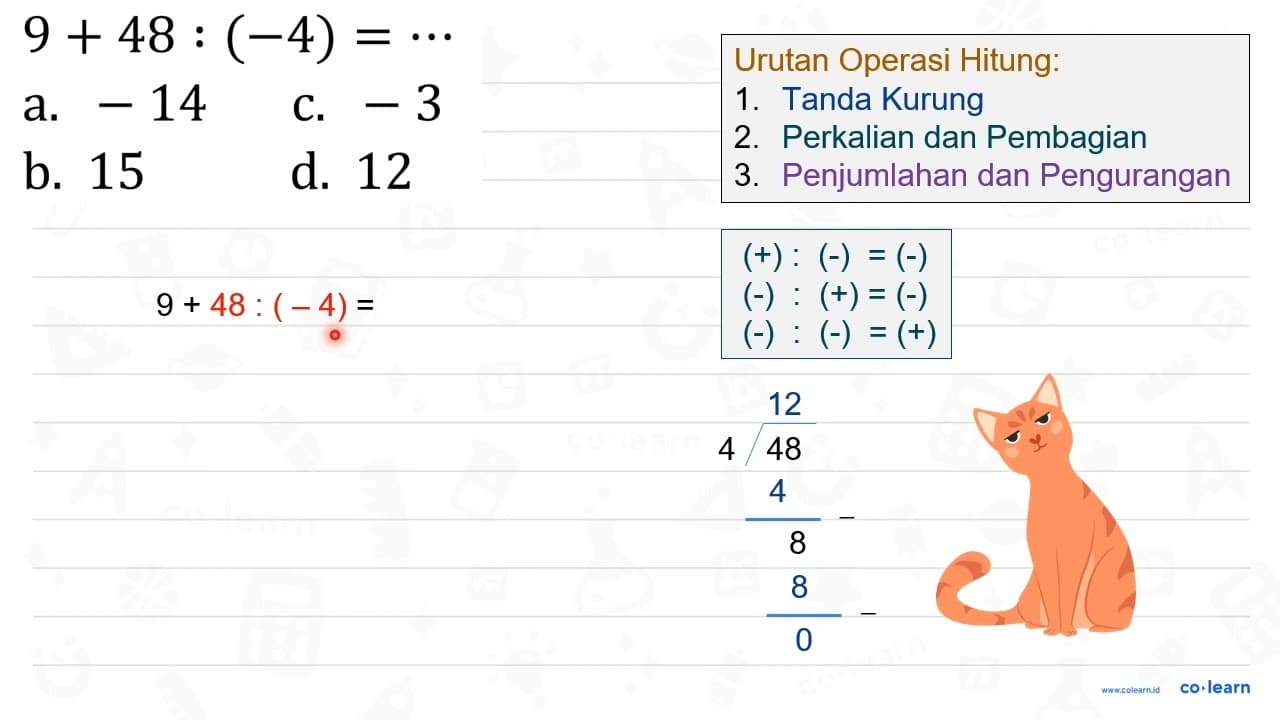 9+48:(-4)=.. a. -14 c. -3 b. 15 d. 12