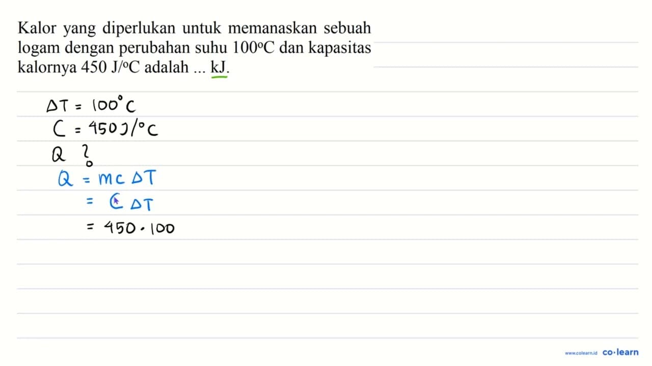 Kalor yang diperlukan untuk memanaskan sebuah logam dengan