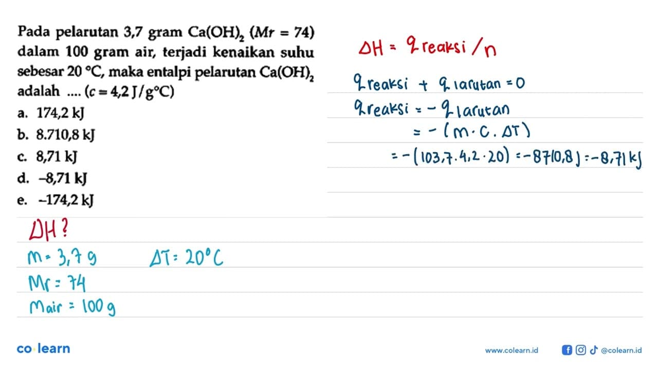 Pada pelarutan 3,7 gram Ca(OH)2 (Mr = 74) dalam 100 gram