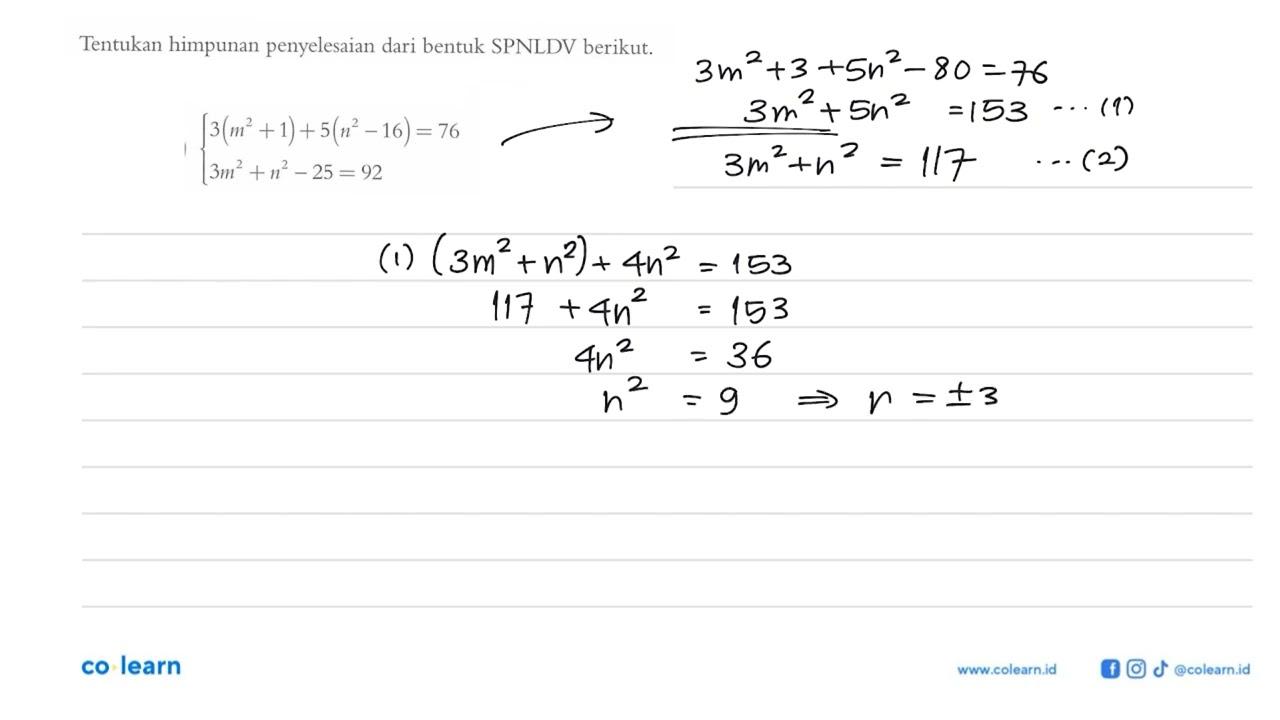 Tentukan himpunan penyelesaian dari bentuk SPNLDV berikut.