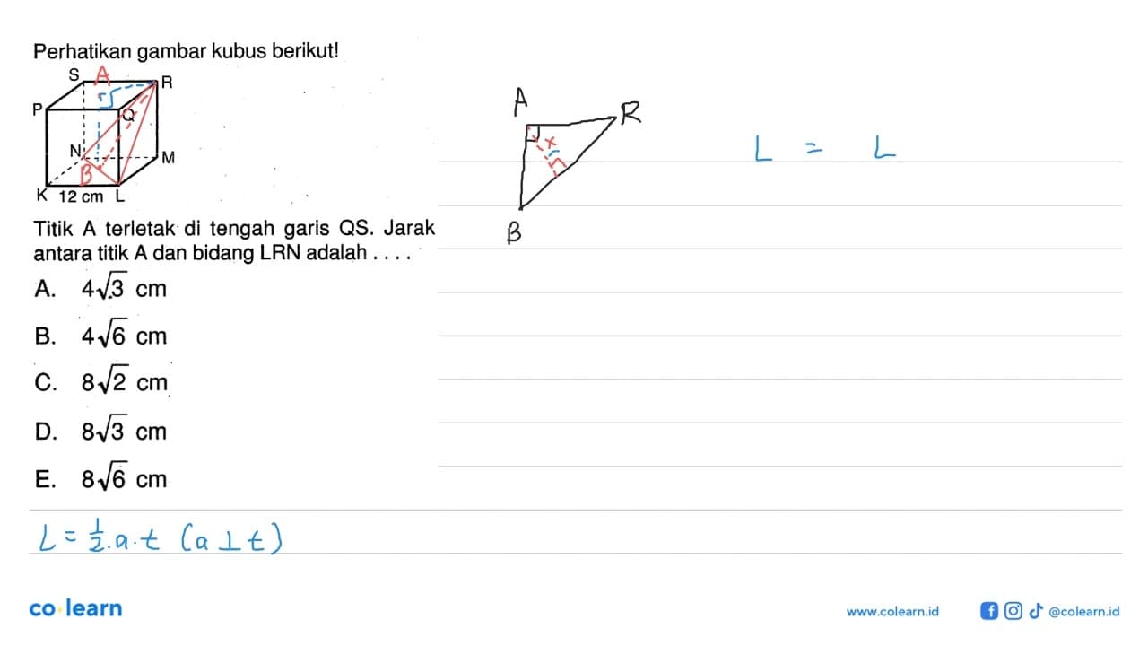 Perhatikan gambar kubus berikut! S P 12 cm Titik A terletak