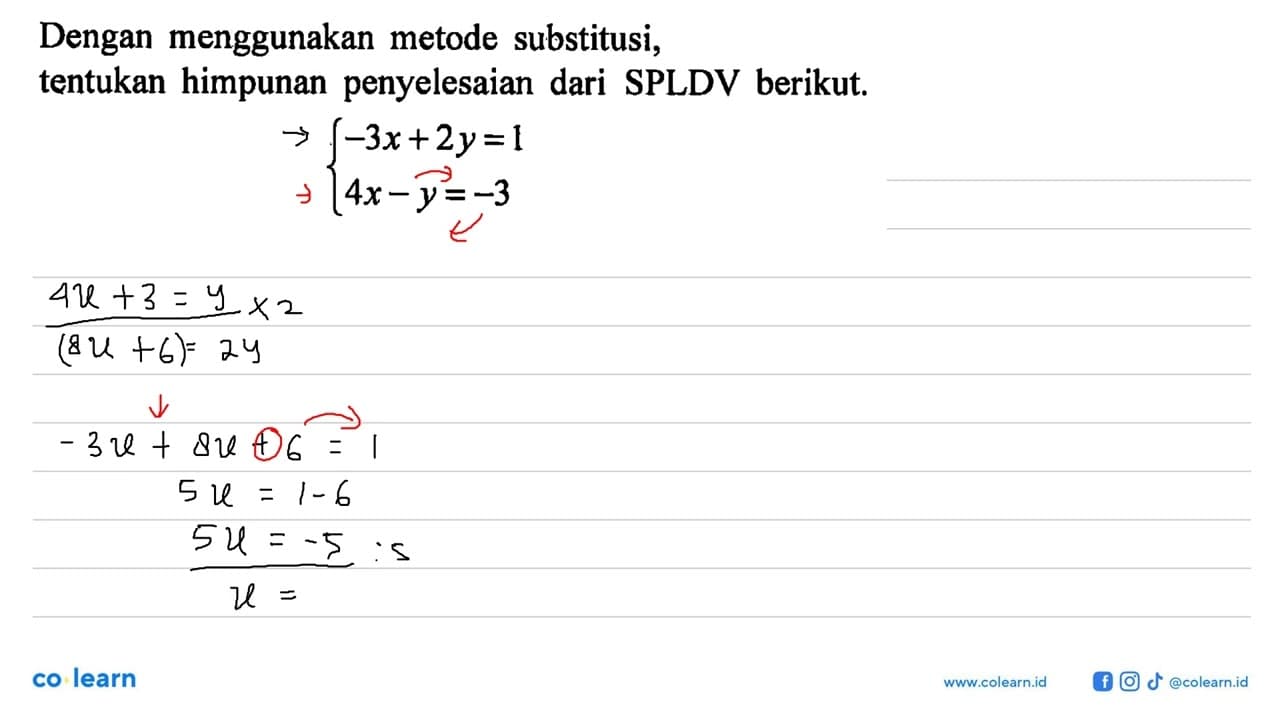 Dengan menggunakan metode substitusi; himpunan penyelesaian