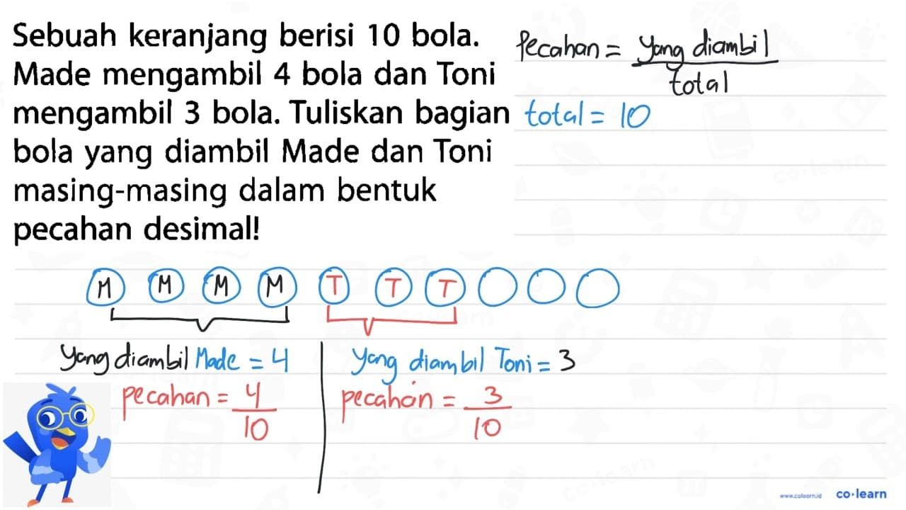 Sebuah keranjang berisi 10 bola. Made mengambil 4 bola dan