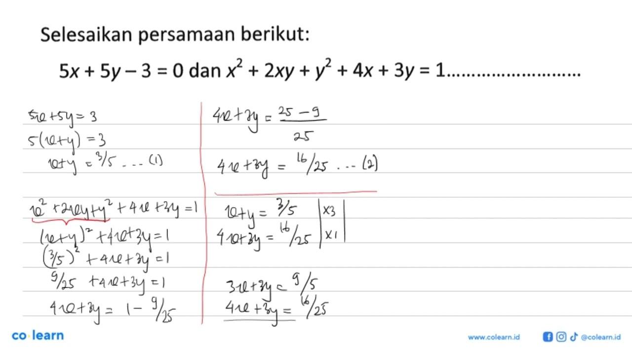 Selesaikan persamaan berikut: 5x+5y-3=0 dan