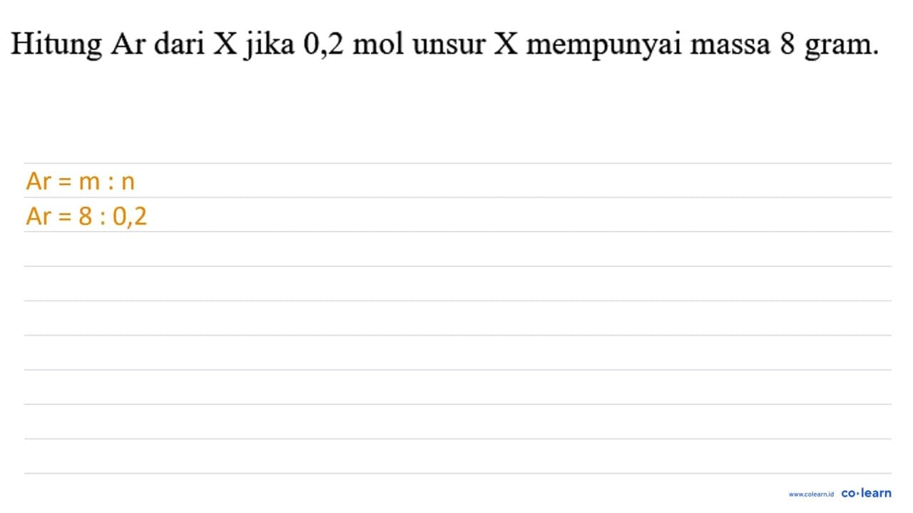 Hitung Ar dari X jika 0,2 mol unsur X mempunyai massa 8