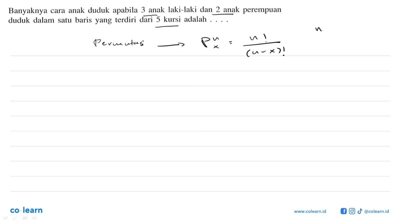 Banyaknya cara anak duduk apabila 3 anak laki-laki dan 2