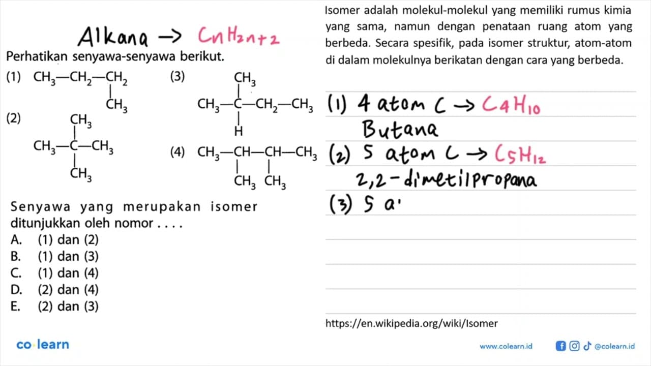 Perhatikan senyawa-senyawa berikut. (1) CH3 - CH2 - CH2 |