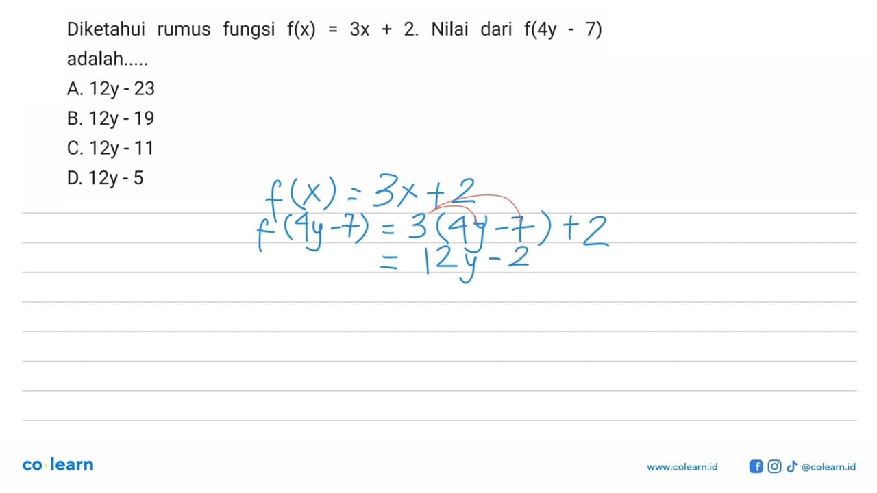 Diketahui rumus fungsi f(x) = 3x + 2. Nilai dari f(4y- 7)