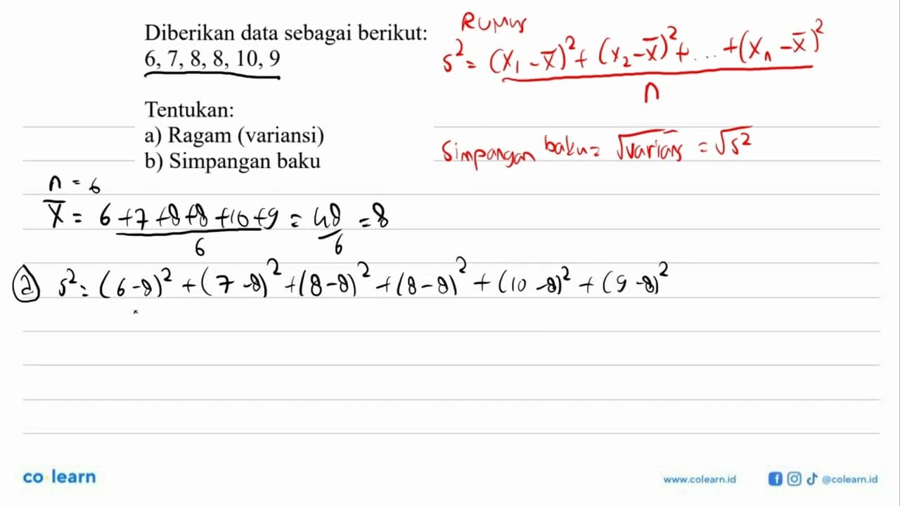 Diberikan data sebagai berikut: 6,7,8,8,10,9 Tentukan: a)