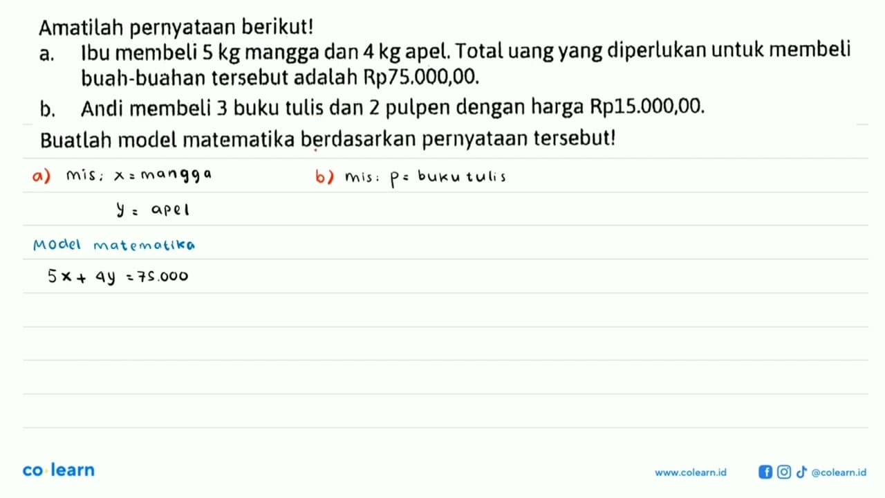 Amatilah pernyataan berikut! a. Ibu membeli 5 kg mangga dan