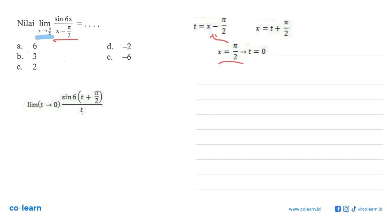 Nilai lim-> pi/2 sin 6x/(x-pi/2)= . . . .