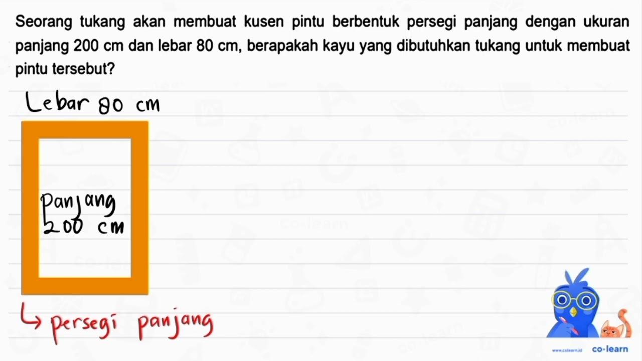 Seorang tukang akan membuat kusen pintu berbentuk persegi