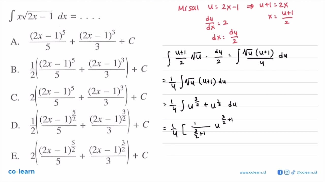 integral x akar(2x-1) dx=... A. (2x-1)^5/5+(2x-1)^3/3+C B.