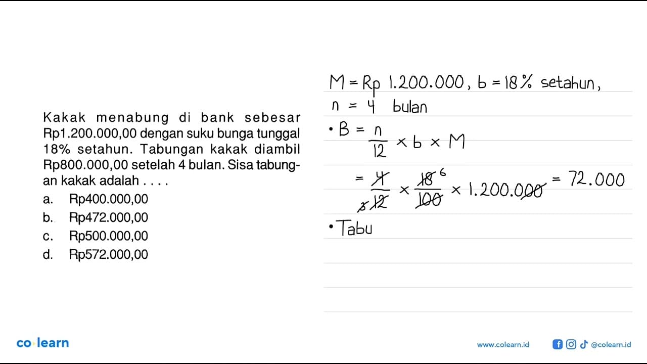 Kakak menabung di bank sebesar Rp1.200.000,00 dengan suku