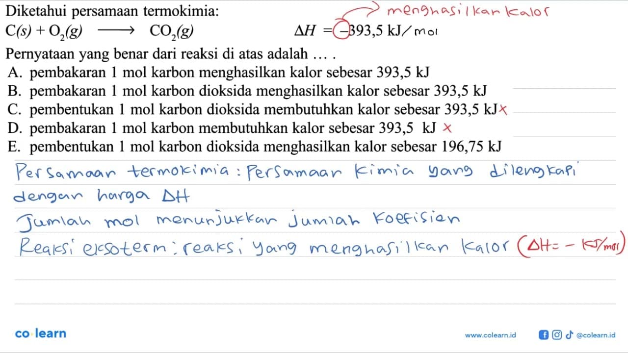 Diketahui persamaan termokimia: C(s)+O2(g) -> CO2(g) delta