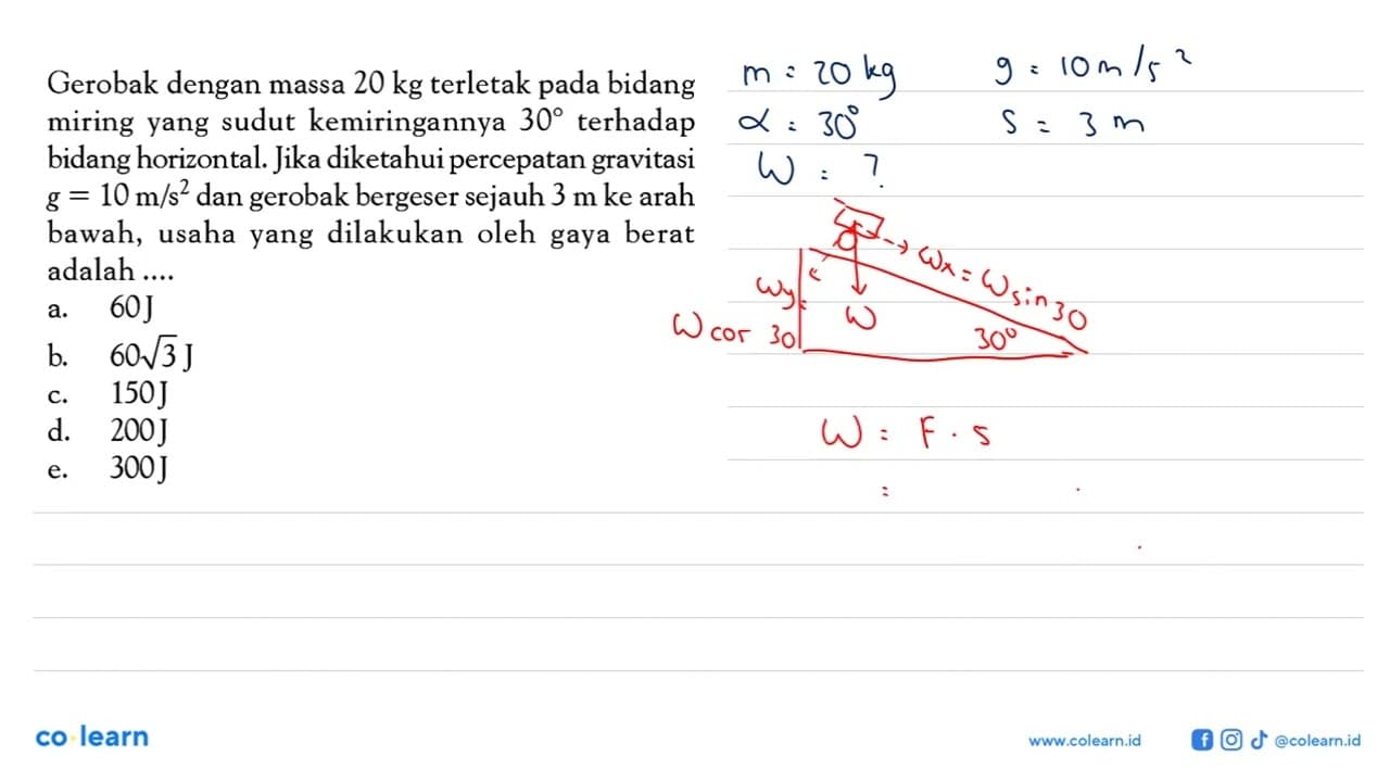 Gerobak dengan massa 20 kg terletak pada bidang miring yang