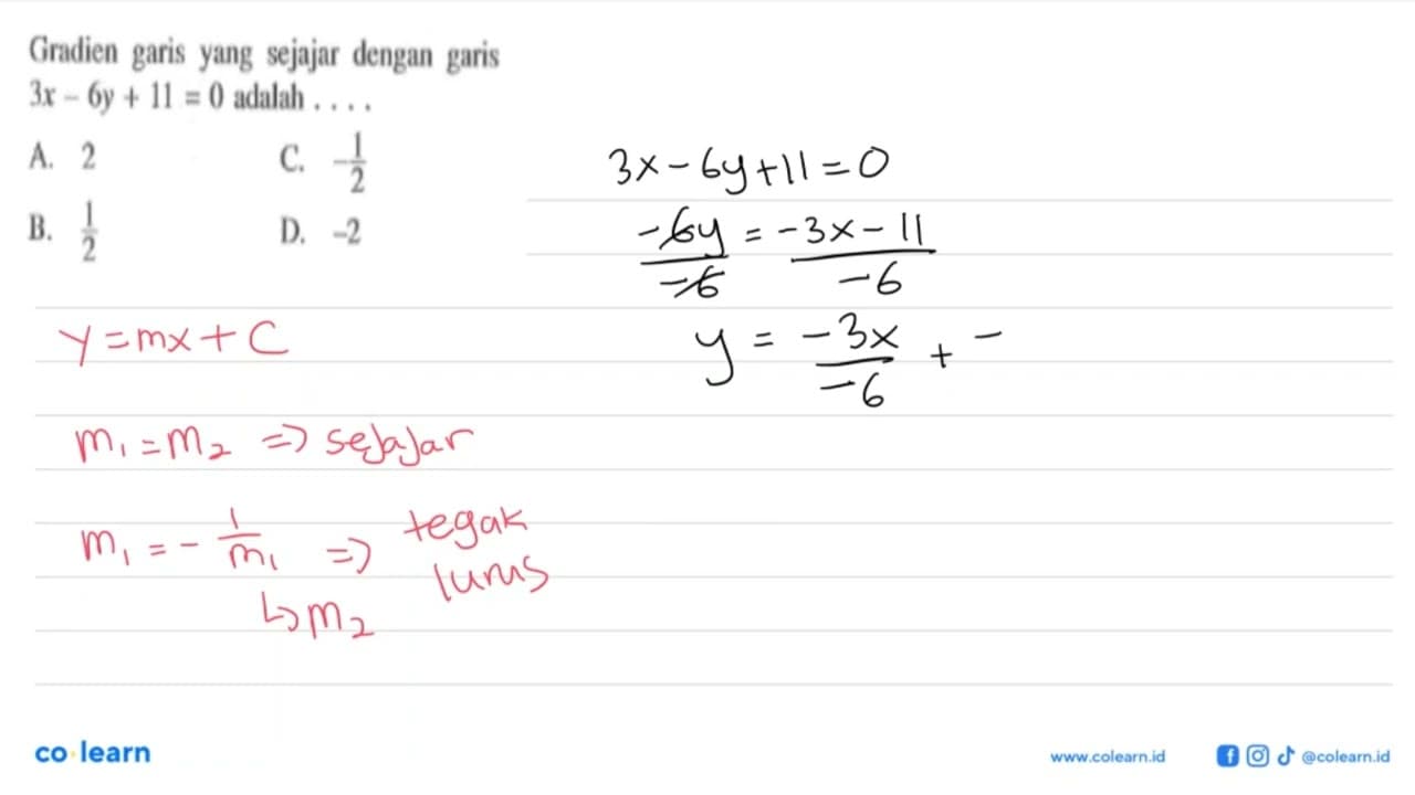 Gradien garis yang sejajar dengan garis 3x - 6y + 11 = 0