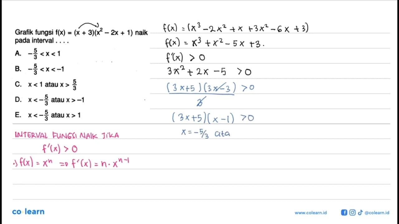 Grafik fungsi f(x)=(x+3)(x^2-2x+1) naik pada interval ....