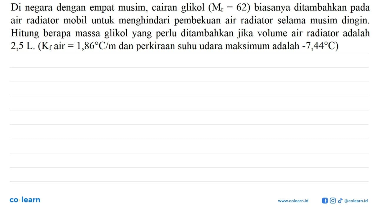 Di negara dengan empat musim, cairan glikol (Mr = 62)
