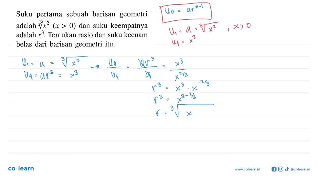 Suku pertama sebuah barisan geometri adalah x^(2/3) (x>0)