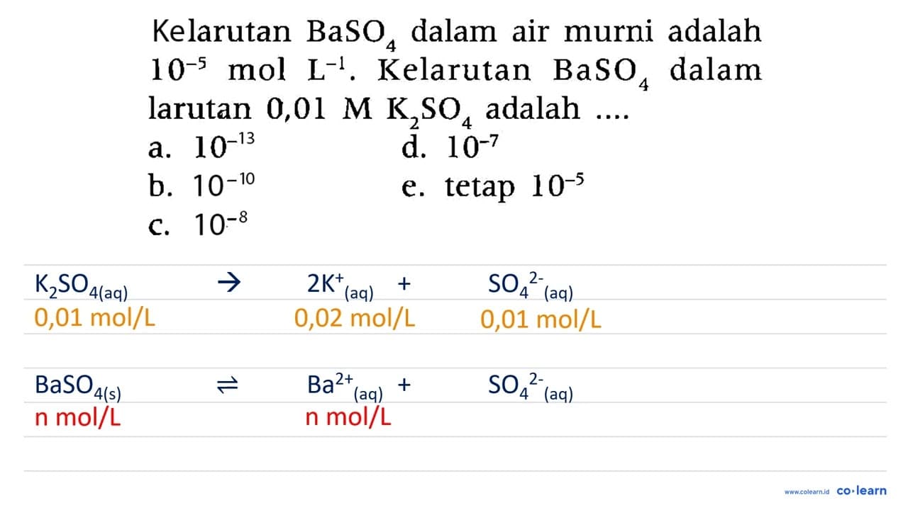 Kelarutan BaSO_(4) dalam air murni adalah 10^(-5) mol