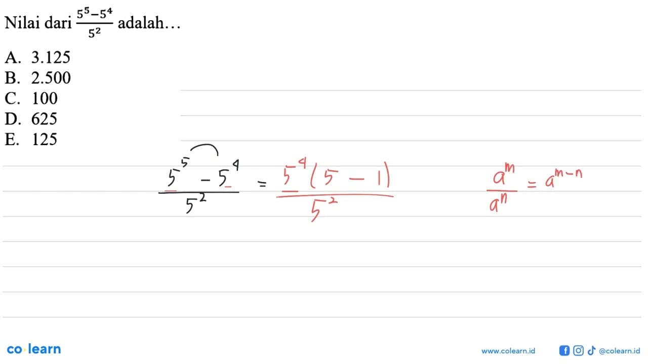 Nilai dari (5^5 - 5^4) / 5^2 adalah ....