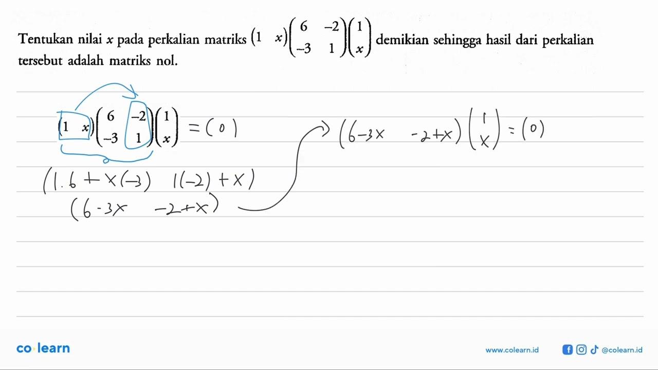 Tentukan nilai x pada perkalian matriks (1 x)(6 -2 -3 1)(1