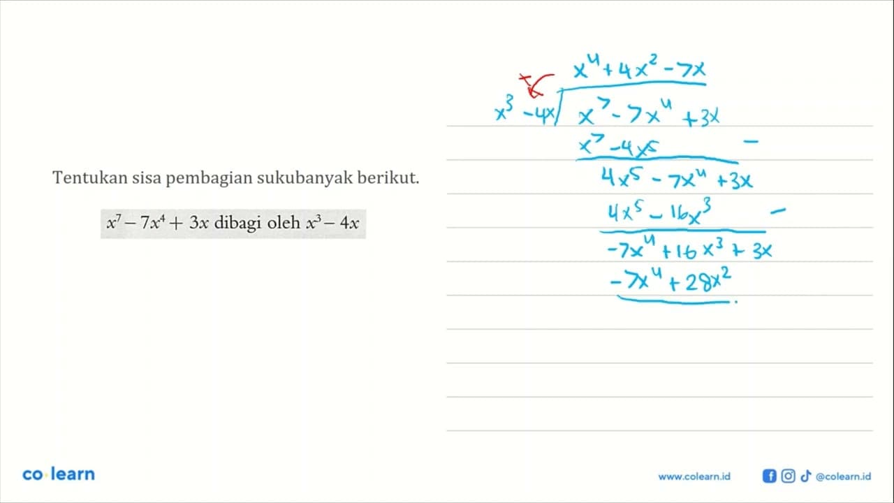 Tentukan sisa pembagian sukubanyak berikut. x^7-7x^4+3x