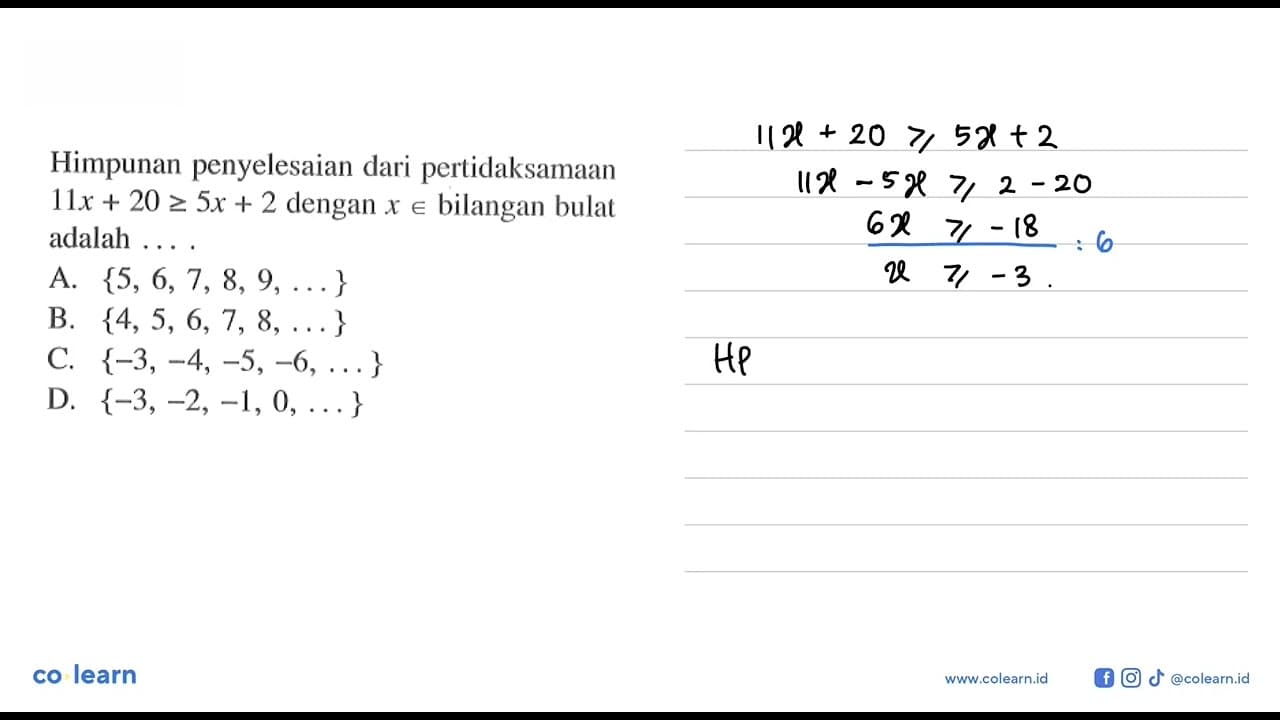 Himpunan penyelesaian dari pertidaksamaan11Ix + 20 >= 5x +