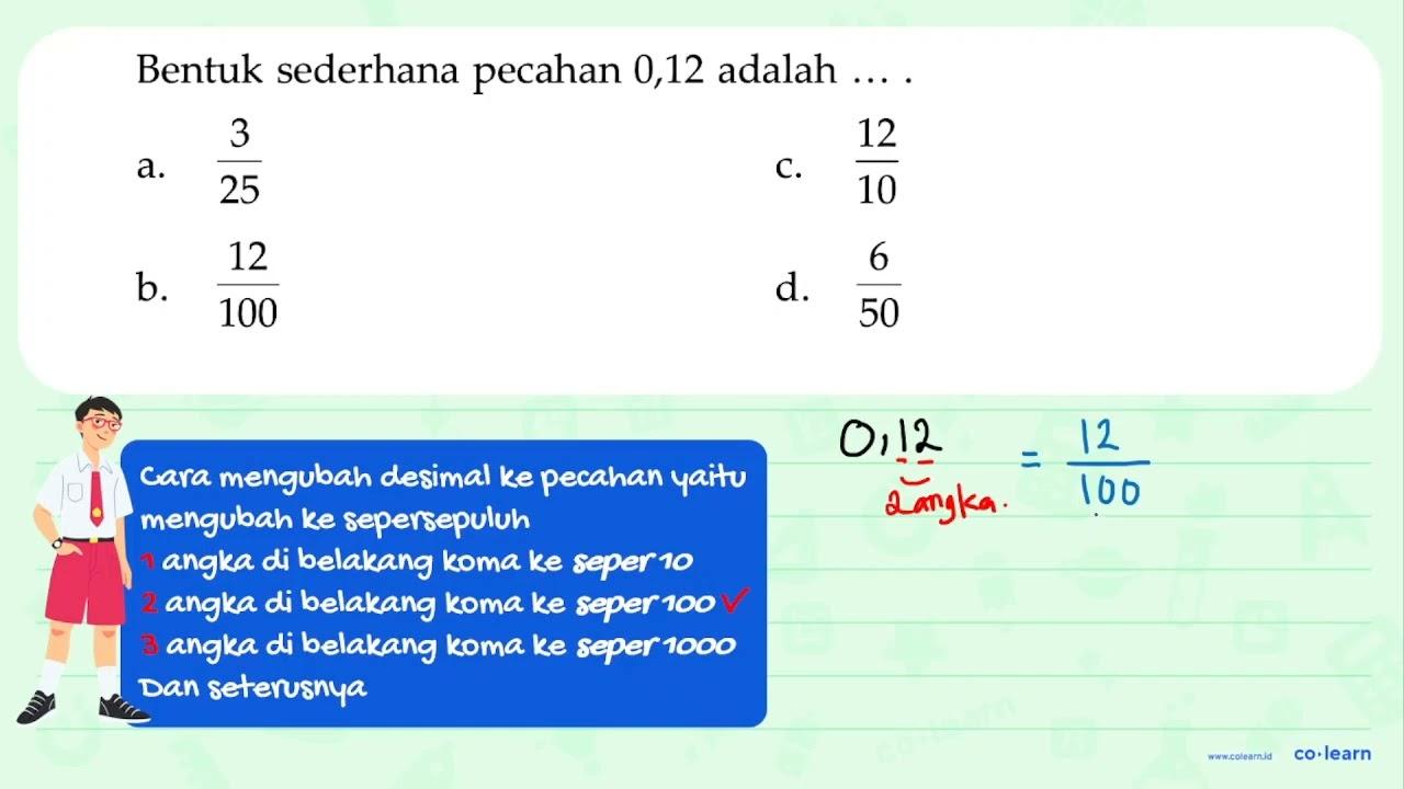 Bentuk sederhana pecahan 0,12 adalah