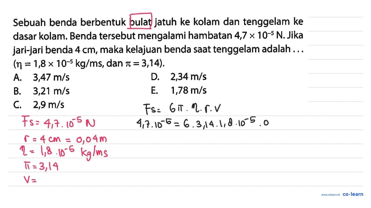 Sebuah benda berbentuk bulat jatuh ke kolam dan tenggelam