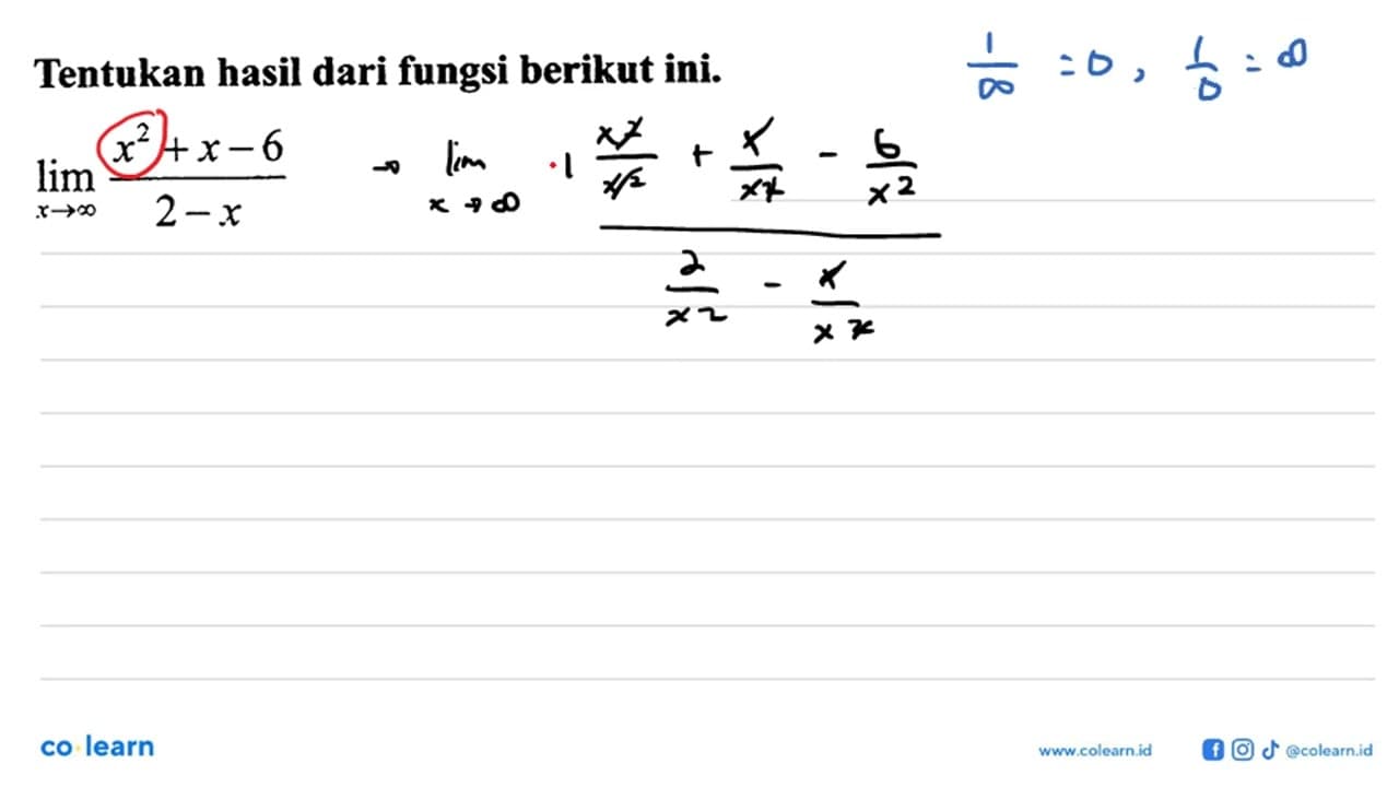 Tentukan hasil dari fungsi berikut ini.lim x -> tak hingga