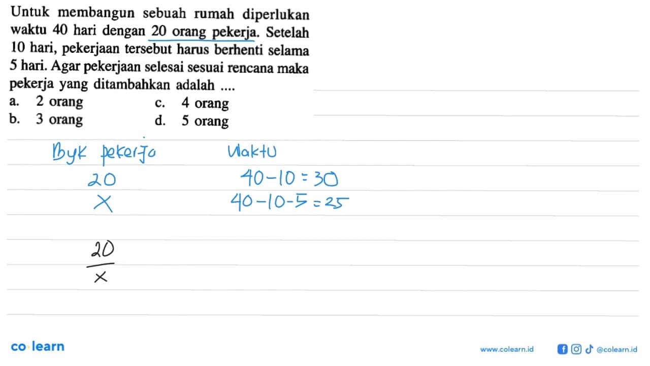 Untuk membangun sebuah rumah diperlukan waktu 40 hari