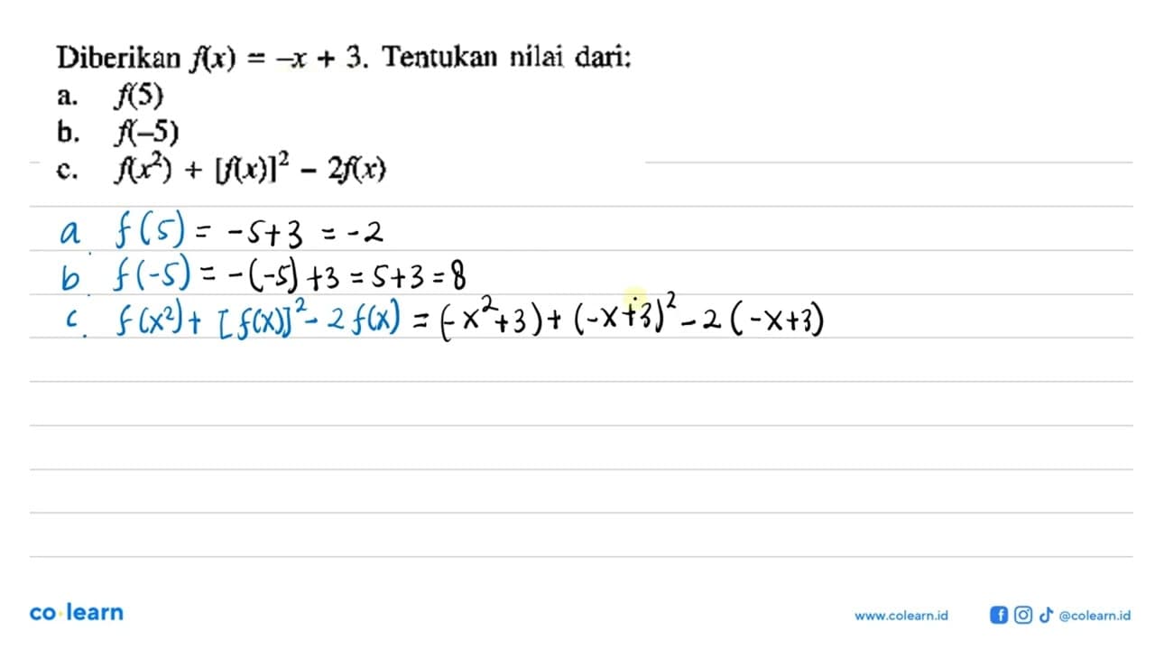 Diberikan f(x)=-x+3. Tentukan nilai dari: a. f(5) b. f(-5)